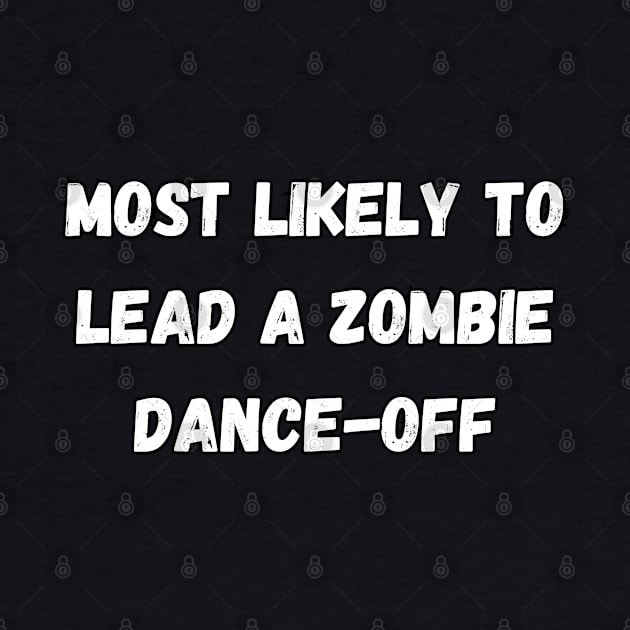 Most likely to lead a zombie dance-off. Halloween, matching by Project Charlie